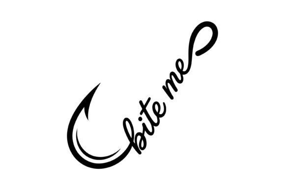 Bite Me Fishing Hook Quote SVG