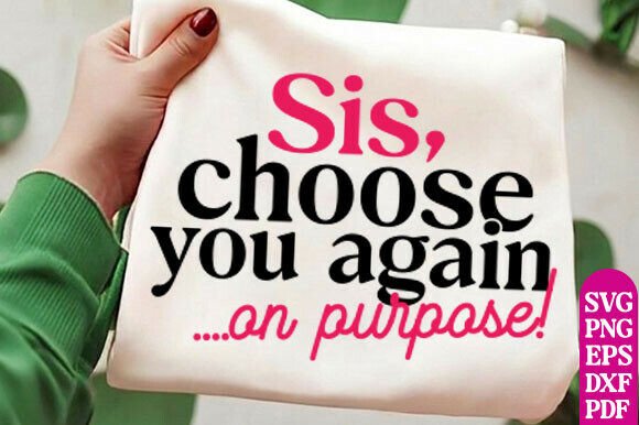 Empowerment Quote SVG, Sis Choose SVG
