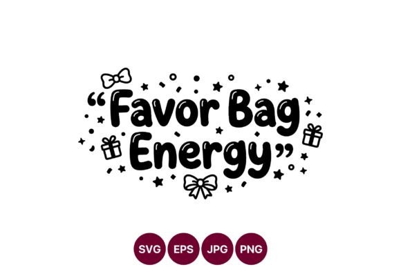 Favor Bag Energy Quote SVG