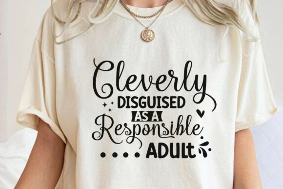 Funny Responsible Adult Quote SVG: A Designer's Review