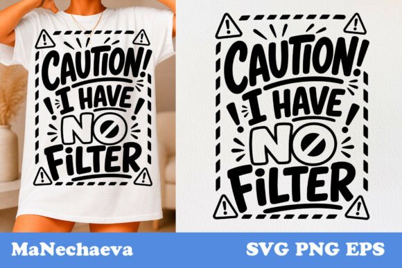 Funny Sarcastic Quote SVG Caution