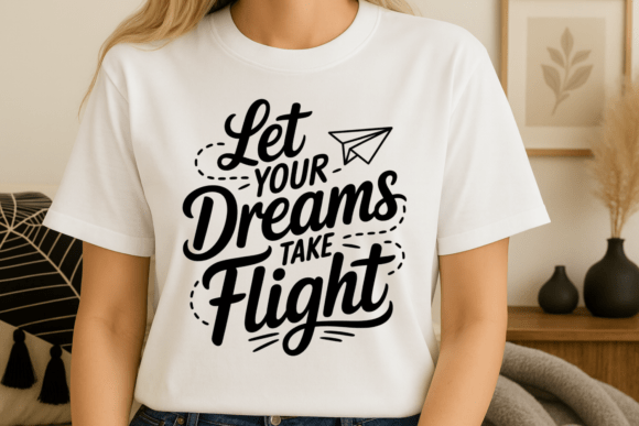 Let Your Dreams Take Flight Quote SVG