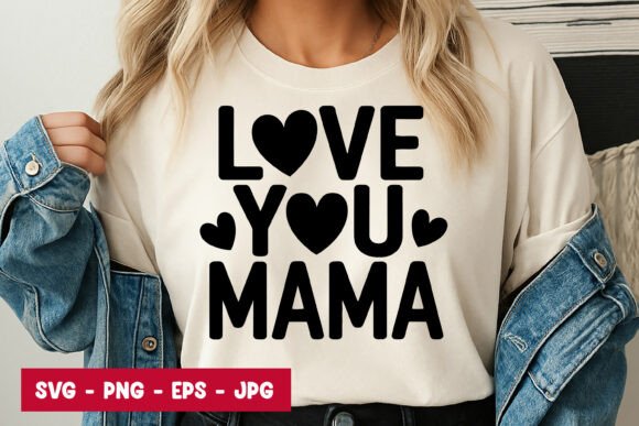 Love You Mama Quote SVG PNG: A Designer's Review