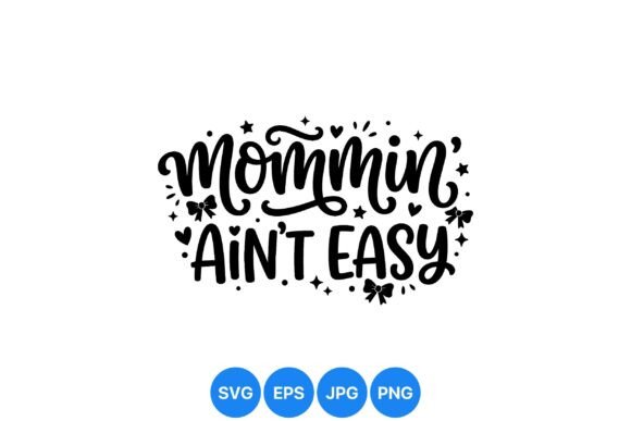 Mommin Aint Easy Quote SVG