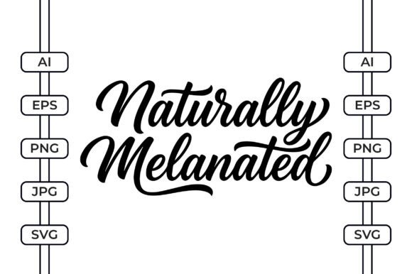 Naturally Melanated: A Bold Beauty Quote for Embroidery