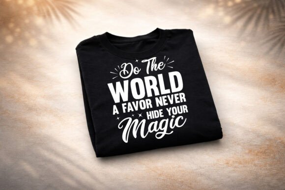 Never Hide Your Magic Quote Svg