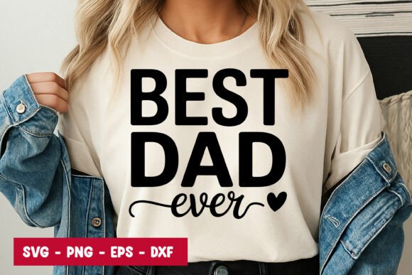 Review: Best Dad Ever Quote SVG PNG for Embroidery