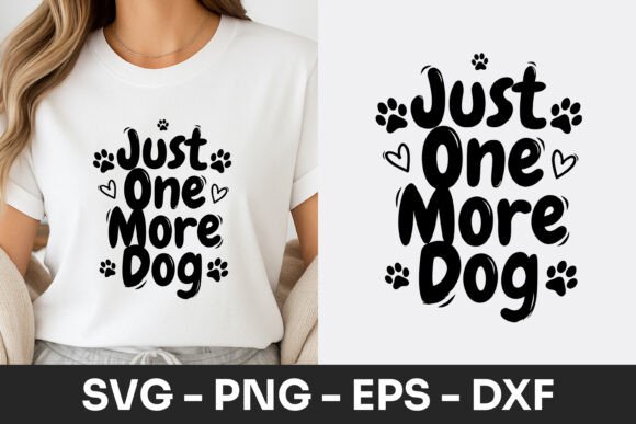 Review: Just One More Dog Cute Quote SVG PNG