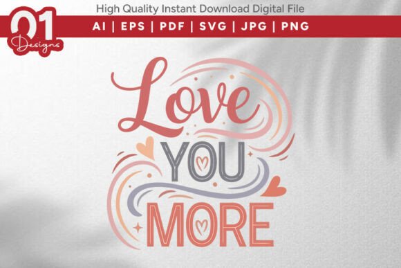 Review: Love You More Valentine Quote SVG for Embroidery