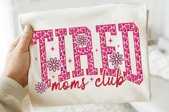Tired Moms Club SVG, Funny Mom Quote SVG